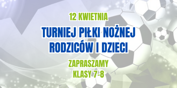 Turniej Piłki nożnej Rodziców i Dzieci (4000 x 2300 px) (2).png